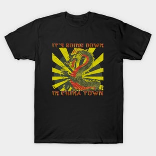 It's going down in china town T-Shirt